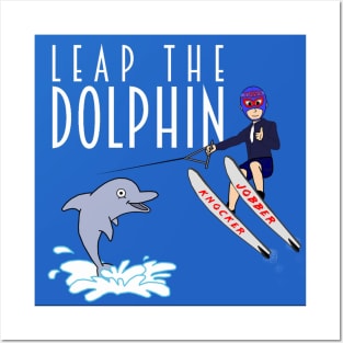 Leapt the Dolphin Posters and Art